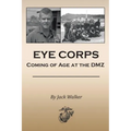 Eye Corps: Coming of Age at the DMZ