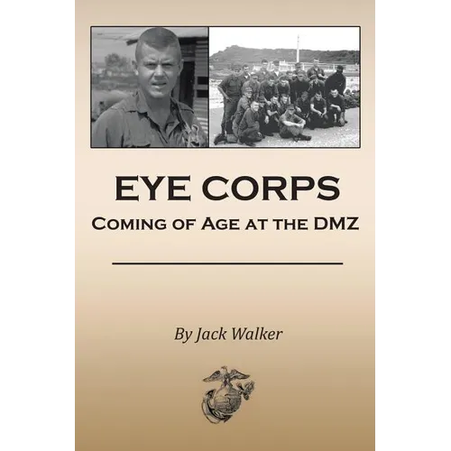 Eye Corps: Coming of Age at the DMZ