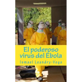 El poderoso virus del Ébola