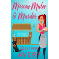 Moscow Mules & Murder (A Tiki Trouble Cozy Mystery)