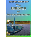 The Enigma of Self-Determination