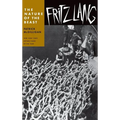 Fritz Lang: The Nature of the Beast
