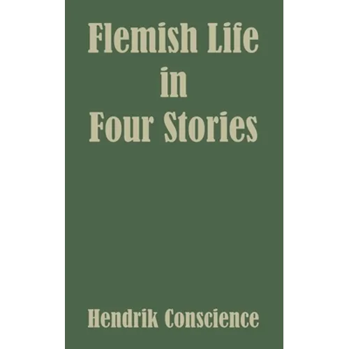 Flemish Life in Four Stories