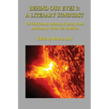Behind Our Eyes 3: A Literary Sunburst: A Literary Sunburst