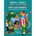 Raíces y Risas Roots and Laughter (SpanishEnglish): Cuentos y voces de mi Borikén Stories and voices of my Borikén