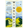 Windswept: Life, Nature and Deep Time in the Scottish Highlands