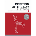 Position of the Day Playbook Revised and Updated: Sex Every Day in Every Way