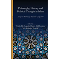 Philosophy, History and Political Thought in Islam: Essays in Memory of Massimo Campanini