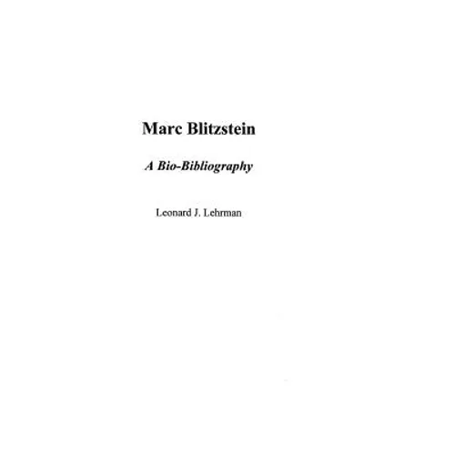 Marc Blitzstein: A Bio-Bibliography