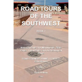 Road Tours Of The Southwest, Book 7: National Parks & Monuments, State Parks, Tribal Park & Archeological Ruins