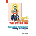 And I, in My Turn, Will Pass It on: Knowledge Transmission Among the Kayapo