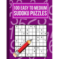 100 Easy to Medium Sudoku Puzzles: One Puzzle Per Page in Easy to Read Print