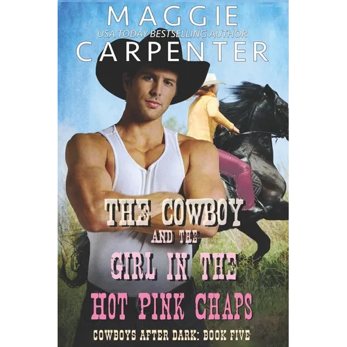 The Cowboy and the Girl In The Hot Pink Chaps