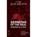 Sermons of the Real / Sermones de lo real