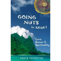 Going Nuts in Kaua'i: love, humor and spirituality