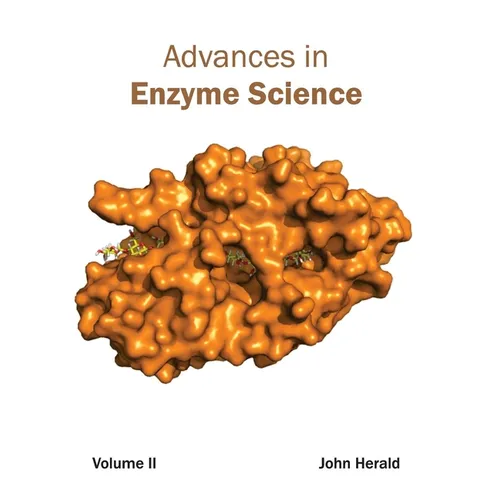 Advances in Enzyme Science: Volume II