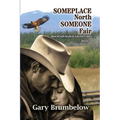 Someplace North, Someone Fair