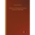 A History of Nineteenth Century Literature (1780-1895)
