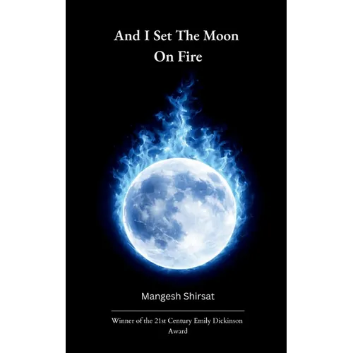 And I set the Moon on Fire - Paperback