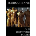 Our Debatable Bodies