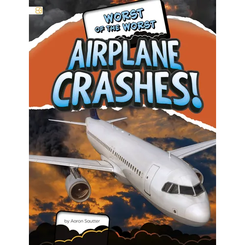 Worst of the Worst Airplane Crashes!