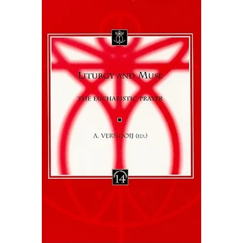 Liturgy and Muse: The Eucharistic Prayer