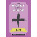The Handy Little Guide to Lent
