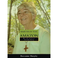 Martyr of the Amazon