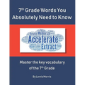 7th Grade Words You Absolutely Need to Know: Master the key vocabulary of the 7th Grade