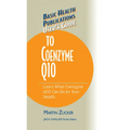 User's Guide to Coenzyme Q10: Don't Be a Dummy, Become an Expert on What Coenzyme Q10 Can Do for Your Health