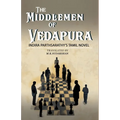 The Middlemen of Vedapura: Indira Parthsarathy's Tamil Novel