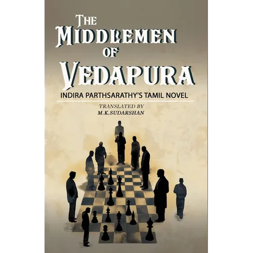 The Middlemen of Vedapura: Indira Parthsarathy's Tamil Novel