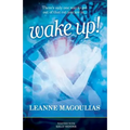 Wake Up!: There's Only One Way to Get Out of That Rut You Are In...