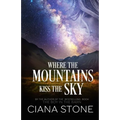 Where the Mountains Kiss the Sky