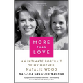 More Than Love: An Intimate Portrait of My Mother, Natalie Wagner