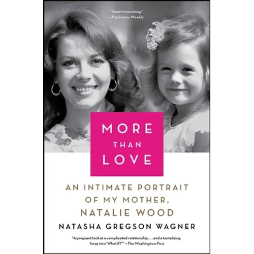 More Than Love: An Intimate Portrait of My Mother, Natalie Wagner