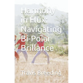 Harmony in Flux: Navigating Bi-Polar Brillance