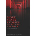 More Scary Stories to Tell in the Dark