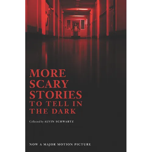 More Scary Stories to Tell in the Dark