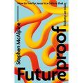 Futureproof: How to Live for Jesus in a Culture That Keeps on Changing