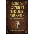 Behold I Stand at the Door and Knock: Sequel to Behold I Come Quickly