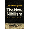 The New Nihilism: The Existential Crisis of Our Time