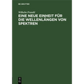 Eine Neue Einheit Für Die Wellenlängen Von Spektren