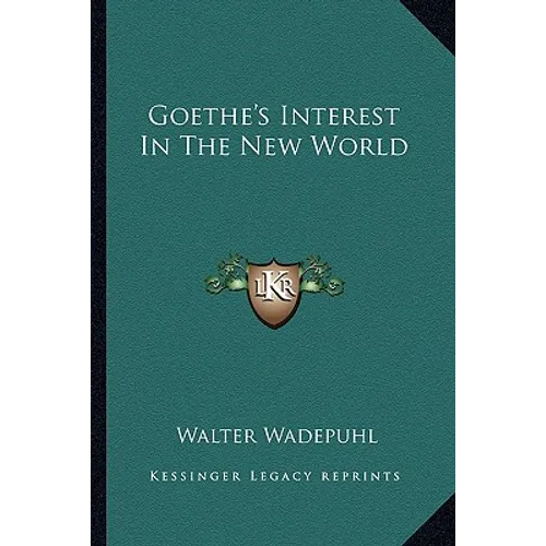 Goethe's Interest In The New World