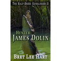 Hunter James Dolin (The Half-Breed Gunslinger II)