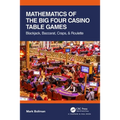 Mathematics of the Big Four Casino Table Games: Blackjack, Baccarat, Craps, & Roulette