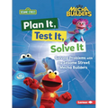 Plan It, Test It, Solve It: Solving Problems with the Sesame Street Mecha Builders (Tm)