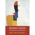 Memory, Edited: Taking Liberties with History