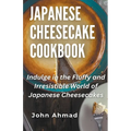 Japanese Cheesecake Cookbook