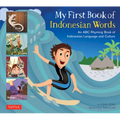 My First Book of Indonesian Words: An ABC Rhyming Book of Indonesian Language and Culture